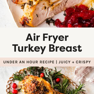 Slices of turkey breast on a plate with green beans, potatoes and cranberry sauce. Photo below is of an Air Fryer Turkey Breast on a platter served over herbs.