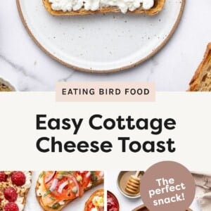 Slice of toasted bread topped with cottage cheese on a plate with assorted cottage cheese toast variations shown below. Text overlay reads Easy Cottage Cheese Toast.