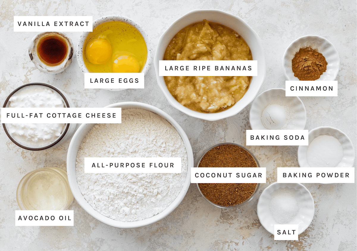 Cottage Cheese Banana Bread ingredients: Vanilla extract, large eggs, large ripe bananas, full-fat cottage cheese, all-purpose flour, coconut sugar, cinnamon, baking soda, baking powder, salt, avocado oil.